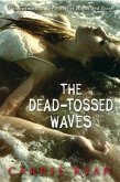 The Dead-Tossed Waves (eBook, ePUB)
