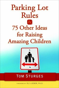 Cover Parking Lot Rules & 75 Other Ideas for Raising Amazing Children (eBook, ePUB)