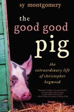 The Good Good Pig (eBook, ePUB) - Montgomery, Sy