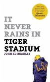 It Never Rains in Tiger Stadium (eBook, ePUB)