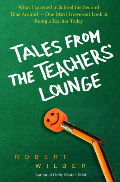 Tales from the Teachers' Lounge (eBook, ePUB) - Wilder, Robert