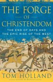 The Forge of Christendom (eBook, ePUB)