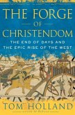The Forge of Christendom (eBook, ePUB) The Forge of Christendom (eBook, ePUB)