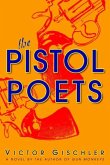 The Pistol Poets (eBook, ePUB)