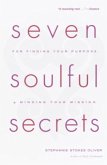 Seven Soulful Secrets for Finding Your Purpose and Minding Your Mission (eBook, ePUB)