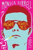 The Answer Is Always Yes (eBook, ePUB) The Answer Is Always Yes (eBook, ePUB)