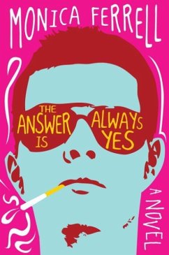 The Answer Is Always Yes (eBook, ePUB) - Ferrell, Monica
