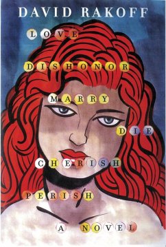 Love, Dishonor, Marry, Die, Cherish, Perish (eBook, ePUB) - Rakoff, David