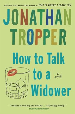 How to Talk to a Widower (eBook, ePUB) - Tropper, Jonathan