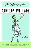 The Revenge of the Radioactive Lady (eBook, ePUB)