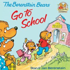 The Berenstain Bears Go To School: Read & Listen Edition (eBook, ePUB) - Berenstain, Stan; Berenstain, Jan