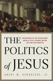 The Politics of Jesus (eBook, ePUB) The Politics of Jesus (eBook, ePUB)