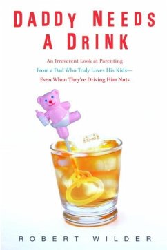 Daddy Needs a Drink (eBook, ePUB) Cover Daddy Needs a Drink (eBook, ePUB)