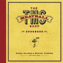 The Meatball Shop Cookbook (eBook, ePUB) - Holzman, Daniel; Chernow, Michael; Deen, Lauren