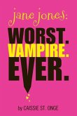 Jane Jones: Worst. Vampire. Ever. (eBook, ePUB)