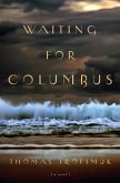 Waiting For Columbus (eBook, ePUB) Waiting For Columbus (eBook, ePUB)