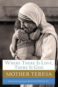 Where There Is Love, There Is God (eBook, ePUB) - Mother Teresa
