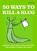 50 Ways to Kill a Slug (eBook, ePUB)
