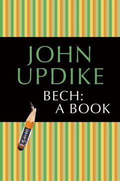 Bech: A Book (eBook, ePUB) - Updike, John