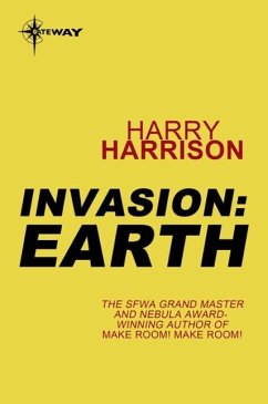 Invasion: Earth (eBook, ePUB) - Harrison, Harry Invasion: Earth (eBook, ePUB) - Harrison, Harry