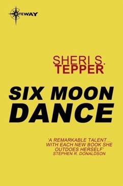 Six Moon Dance (eBook, ePUB) - Tepper, Sheri S.