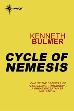 Cycle of Nemesis (eBook, ePUB) - Bulmer, Kenneth Cycle of Nemesis (eBook, ePUB) - Bulmer, Kenneth