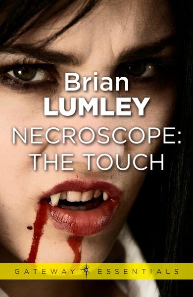 Necroscope: The Touch (eBook, ePUB) Necroscope: The Touch (eBook, ePUB)