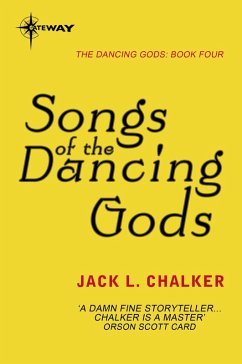 Songs of the Dancing Gods (eBook, ePUB) - Chalker, Jack L.