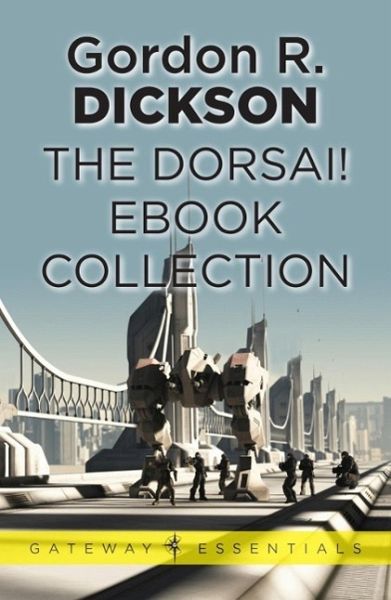 The Dorsai! eBook Collection (eBook, ePUB) The Dorsai! eBook Collection (eBook, ePUB)