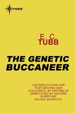 The Genetic Buccaneer (eBook, ePUB) - Tubb, E. C.