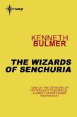 The Wizards of Senchuria (eBook, ePUB) The Wizards of Senchuria (eBook, ePUB)