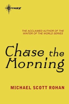 Chase the Morning (eBook, ePUB) - Scott Rohan, Michael