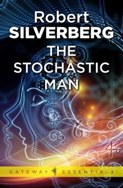 The Stochastic Man (eBook, ePUB) - Silverberg, Robert