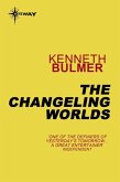 The Changeling Worlds (eBook, ePUB) The Changeling Worlds (eBook, ePUB)