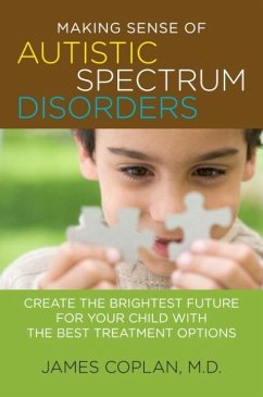 Making Sense of Autistic Spectrum Disorders (eBook, ePUB) - Coplan, James