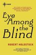 Eye Among the Blind (eBook, ePUB) - Bild 1