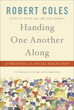 Handing One Another Along (eBook, ePUB) - Coles, Robert