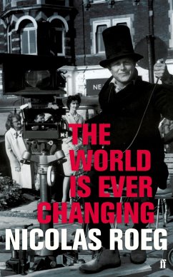 The World is Ever Changing (eBook, ePUB) - Roeg, Nicolas