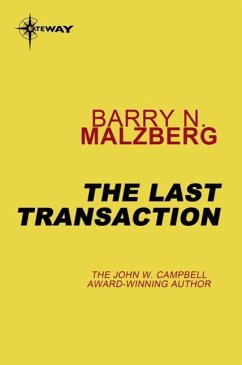 The Last Transaction (eBook, ePUB) - Malzberg, Barry N.