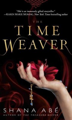 The Time Weaver (eBook, ePUB) - Abé, Shana
