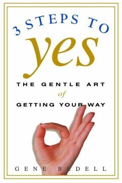 Three Steps to Yes (eBook, ePUB) - Bedell, Gene