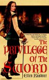 The Privilege of the Sword (eBook, ePUB)