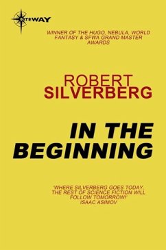 In the Beginning (eBook, ePUB) - Silverberg, Robert
