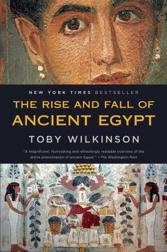 The Rise and Fall of Ancient Egypt (eBook, ePUB) - Wilkinson, Toby