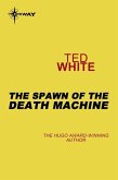 The Spawn of the Death Machine (eBook, ePUB)