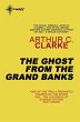 The Ghost From The Grand Banks (eBook,... - Bild 1