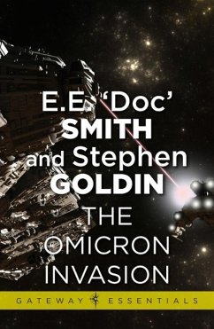 The Omicron Invasion (eBook, ePUB) - Smith, E. E. 'Doc'; Goldin, Stephen