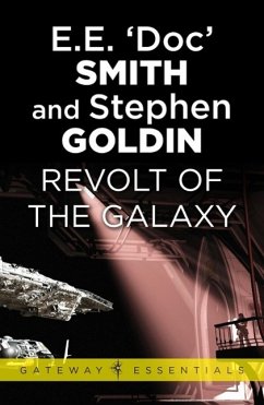 Revolt of the Galaxy (eBook, ePUB) - Smith, E. E. 'Doc'; Goldin, Stephen