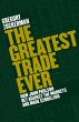 The Greatest Trade Ever (eBook, ePUB) - Bild 1