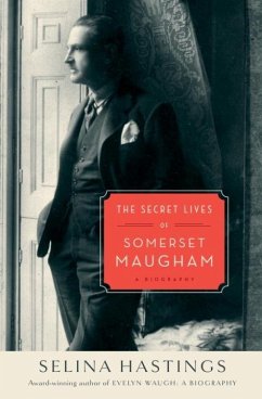 The Secret Lives of Somerset Maugham (eBook, ePUB) - Hastings, Selina